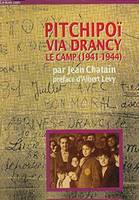 Pitchipoï via Drancy, le camp, 1941-1944