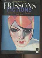 Frissons – fictions, Romans et nouvelles en Espagne, 1894-1936