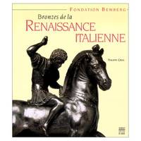 Fondation Bemberg. Bronzes de la Renaissance italienne