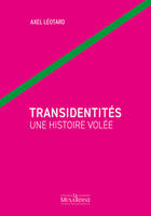 Transidentités une histoire volée