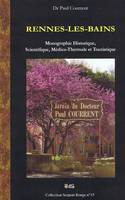 Rennes-les-Bains - Monographie Historique, Scientifique, Médico-Thermale et Touristique, monographie historique, scientifique, médico-thermale et touristique