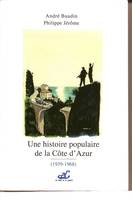 [1939-1968], Une histoire populaire de la Côte d'Azur