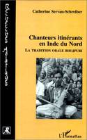 CHANTEURS ITINERANTS EN INDE DU NORD, La tradition orale Bhojpuri