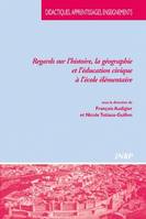 Regards sur l'histoire, la géographie et l'éducation civique à l'école élémentaire