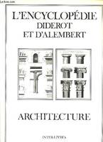 L'Encyclopédie / Diderot et d'Alembert., [17], Architecture, L'encyclopédie diderot et alembert:/ architecture, [recueil de planches sur les sciences, les arts libéraux et les arts méchaniques]