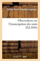 Observations sur l'émancipation des noirs