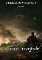 La mue imaginale, Roman