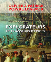 Explorateurs et chasseurs d'épices