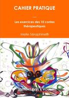 Cahier pratique  - Les exercices des 10 contes thérapeutiques