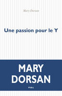 Une passion pour le Y