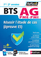 Réussir l'étude de cas (épreuve E5) - BTS Assistant de gestion PME-PMI (Guide Réflexe N5) - 2018