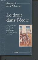 Le droit dans l'école - Les principes du droit appliqués à l'institution scolaire (Collection 