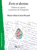 Écris et deviens, Enfants en rupture et puissance de l'imaginaire