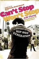 Can't Stop Won't Stop: A History of the Hip-Hop Generation /anglais