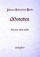 Do not fear, Motet. BWV 228. mixed choir (SATB/SATB); basso continuo and/or instruments ad libitum. Partition.