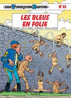 Les Tuniques bleues., 32, Les Tuniques Bleues - Tome 32 - Les Bleus en folie