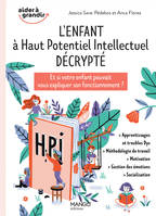 L'enfant à haut potentiel intellectuel décrypté, Et si votre enfant pouvait vous expliquer son fonctionnement ?