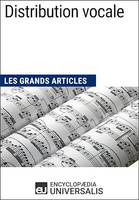 Distribution vocale, Les Grands Articles d'Universalis