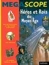 Héros et rois du Moyen Age