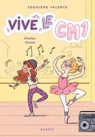 2, Vive le CM1 ! Atelier danse, Vive le CM1 !