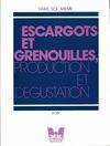 Escargots et Grenouilles, production et dégustation, production et dégustation