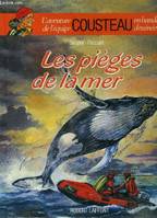 L'aventure de l'équipe Cousteau en bandes dessinées. Les pièges de la mer