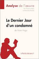 Le Dernier Jour d'un condamné de Victor Hugo (Analyse de l'oeuvre), Analyse complète et résumé détaillé de l'oeuvre