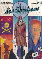 Les Gardiens ., 3, Les Gardien. Tome 3. Rorschach