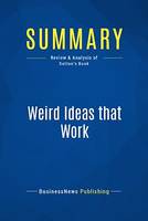 Summary: Weird Ideas that Work, Review and Analysis of Sutton's Book