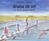 Grains de sel, la vie au marais salant