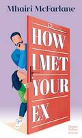 How I Met Your Ex, Le retour de Mhairi McFarlane, l'autrice à succès de 