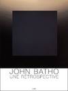 John Batho Une Retrospective, [exposition, Chalon-sur Saône, Musée Nicéphore Niépce, 23 juin-16 septembre 2001]