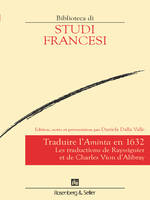 Traduire l’Aminta en 1632, Les traductions de Rayssiguier et de Charles Vion d'Alibray