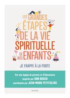 Famille Les grandes étapes de la vie spirituelle de nos enfants - Je frappe à la porte