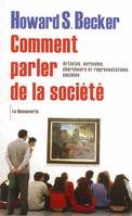 Comment parler de la société, artistes, écrivains, chercheurs et représentations sociales