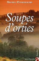 1, Soupes d'orties, [nouvelles]