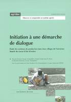 Initiation à une démarche de dialogue, étude des systèmes de production dans deux villages de l'ancienne boucle du cacao, Côte d'Ivoire