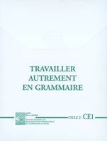 Travailler autrement en grammaire, cycle 2, CE1