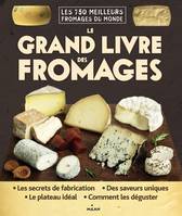 LE GRAND LIVRE DES FROMAGES MONDE ENTIER NE