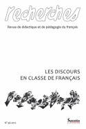 Recherches, n°56/1er semestre 2012, Les discours en classe de français