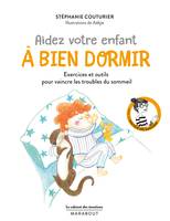 Aider votre enfant à bien dormir (LE CABINET DES EMOTIONS), Exercices et outils pour vaincre les troubles du sommeil