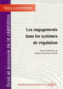 Droit et économie de la régulation, Volume 4 : Les engagements dans les systèmes de régulation