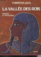 La vallée des rois, images et mystères