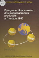 Épargne et financement des investissements productifs à l'horizon 1993, Séances des 8 et 9 octobre 1991