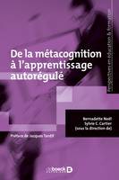 DE LA METACOGNITION A L'APPRENTISSAGE AUTOREGULE