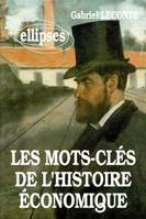 Les mots-cles de l'histoire economique