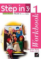 Let's Step In Anglais 3e éd 2009 - Workbook 1 et 2 + My Passeport, Exercices