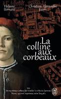 Les dents noires, 1, La colline aux corbeaux