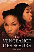 La Vengeance des soeurs - tome 2, Les Filles de la chance