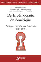 De la démocratie en Amérique, Politique et société aux états-unis, 1824-1848